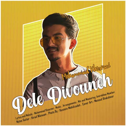 دانلود آهنگ دل دیوونه از محمد خسروی