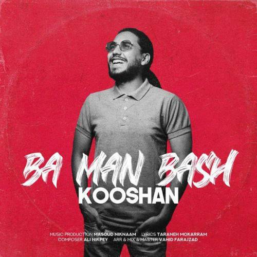 دانلود آهنگ با من باش از کوشان
