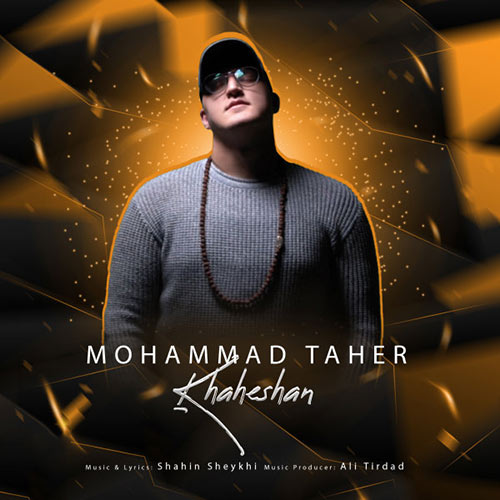 دانلود آهنگ خواهشا از محمد طاهر