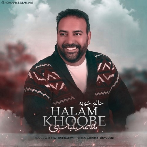 دانلود آهنگ حالم خوبه از محمد بلباسی